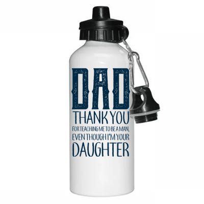 Thank You Dad For Teaching Me To Be A Man Aluminum Water Bottle