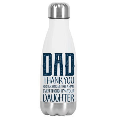 Thank You Dad For Teaching Me To Be A Man Stainless Steel Insulated Water Bottle