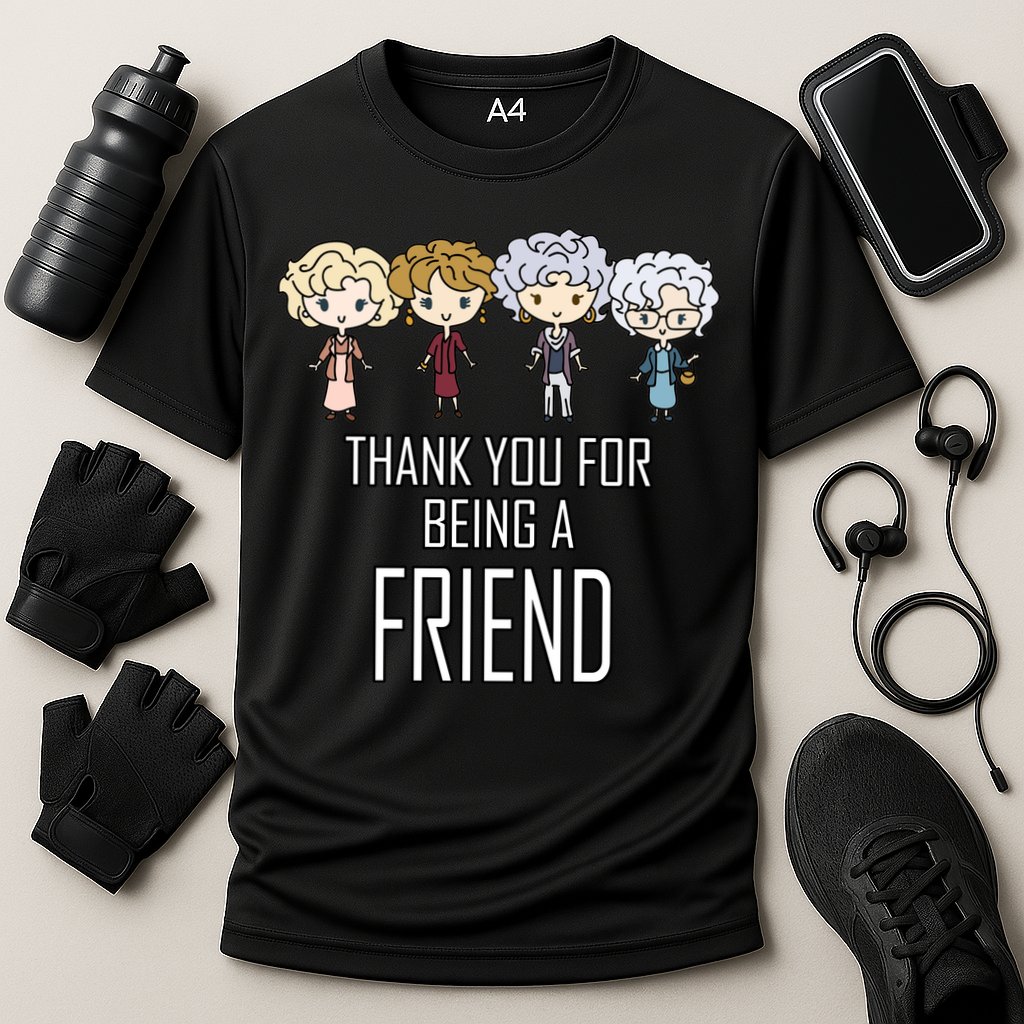 Thank You For Being A Friend Performance Shirt