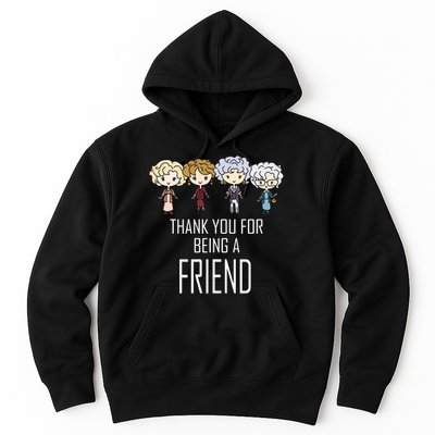 Thank You For Being A Friend Hoodie