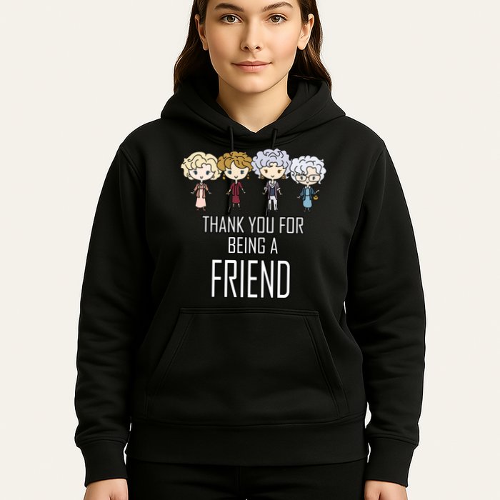 Thank You For Being A Friend Hoodie