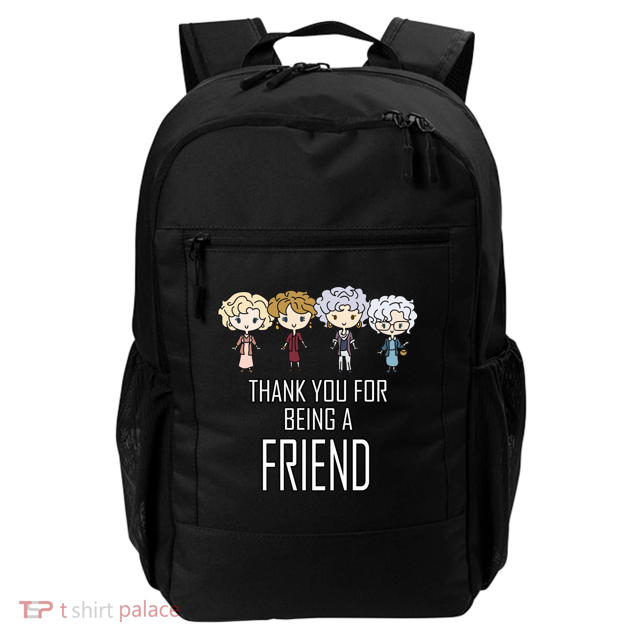 Thank You For Being A Friend Backpack