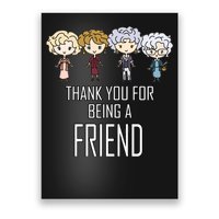 Thank You For Being A Friend Poster