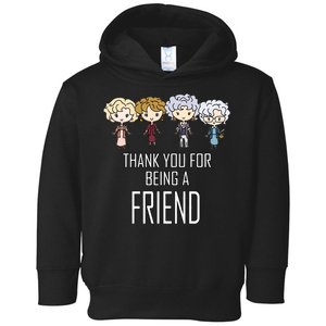 Thank You For Being A Friend Toddler Hoodie