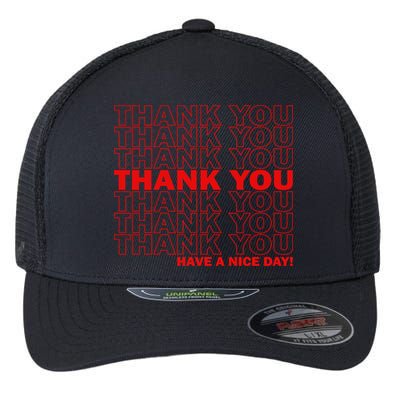 Thank You Have A Nice Day Grocery Bag Funny Flexfit Unipanel Trucker Cap