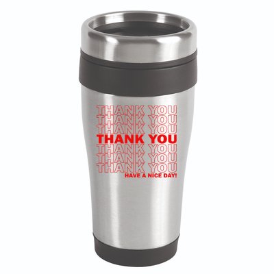 Thank You Have A Nice Day Grocery Bag Funny 16oz Travel Tumbler