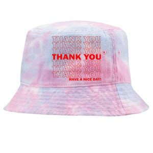 Thank You Have A Nice Day Grocery Bag Funny Tie-Dyed Bucket Hat