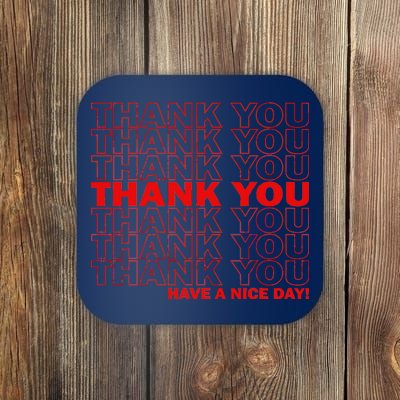 Thank You Have A Nice Day Grocery Bag Funny Coaster