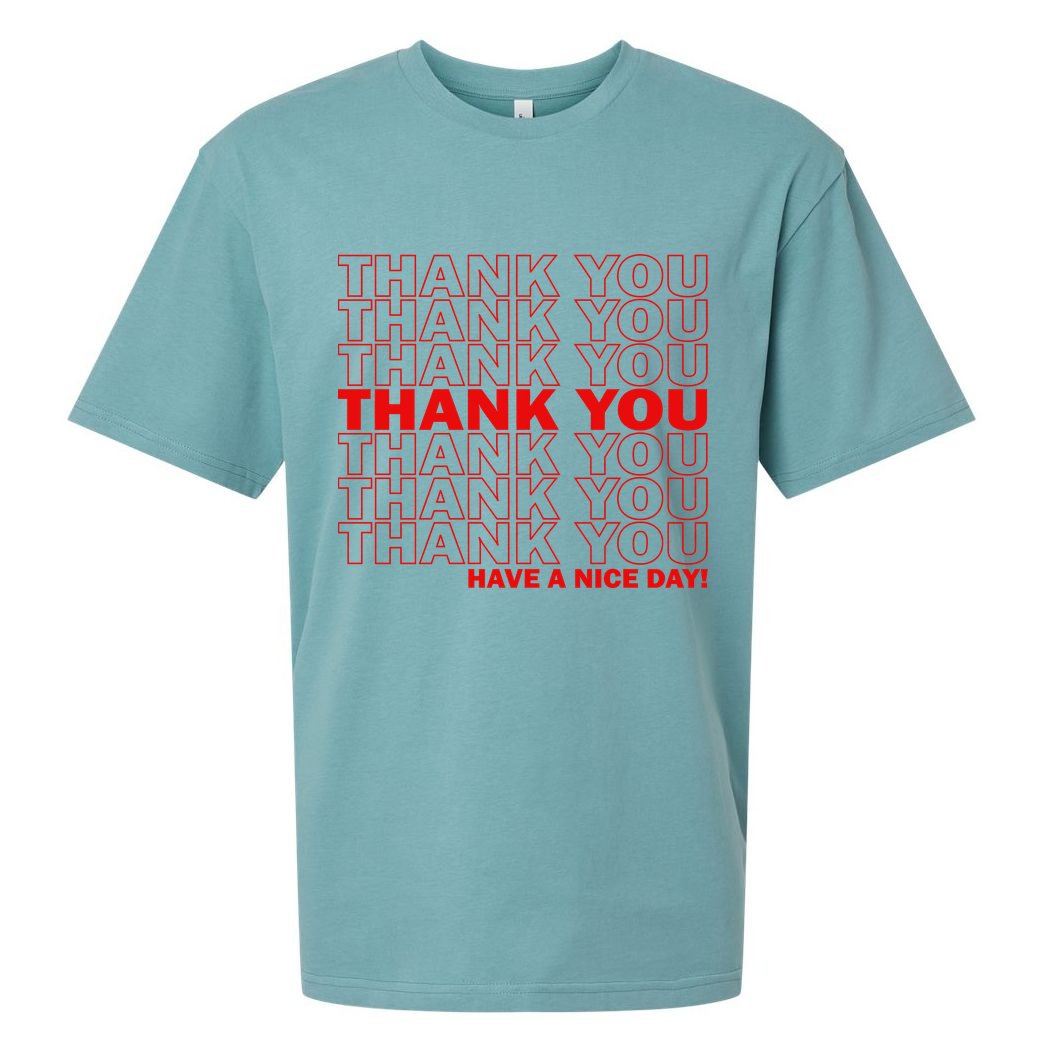 Thank You Have A Nice Day Grocery Bag Funny Sueded Cloud Jersey T-Shirt