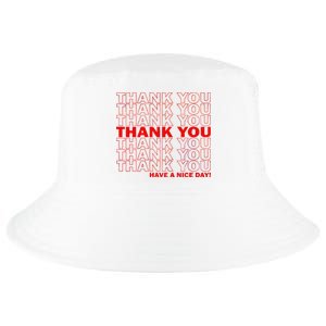 Thank You Have A Nice Day Grocery Bag Funny Cool Comfort Performance Bucket Hat