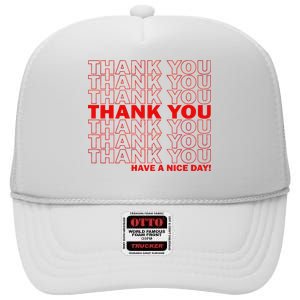 Thank You Have A Nice Day Grocery Bag Funny High Crown Mesh Back Trucker Hat