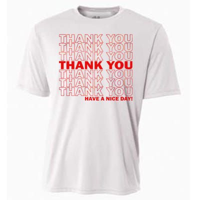 Thank You Have A Nice Day Grocery Bag Funny Cooling Performance Crew T-Shirt