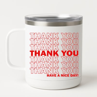 Thank You Have A Nice Day Grocery Bag Funny 12 oz Stainless Steel Tumbler Cup