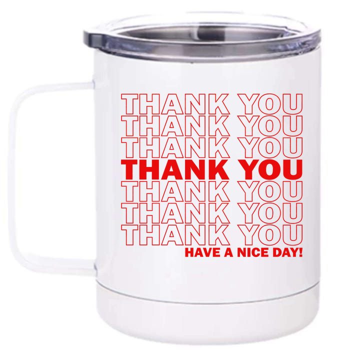 Thank You Have A Nice Day Grocery Bag Funny 12 oz Stainless Steel Tumbler Cup