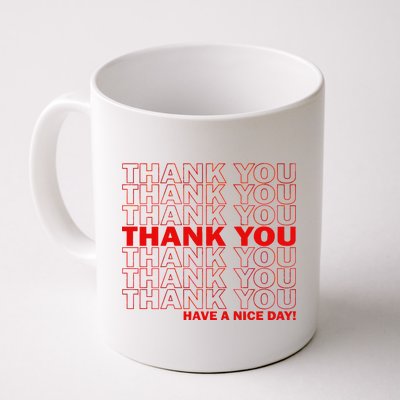 Thank You Have A Nice Day Grocery Bag Funny Coffee Mug