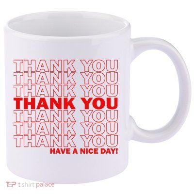 Thank You Have A Nice Day Grocery Bag Funny 11oz C Handle Ceramic Mug