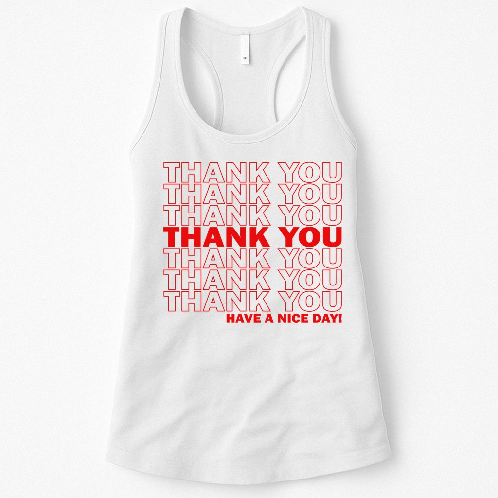 Thank You Have A Nice Day Grocery Bag Funny Womens Tank Top