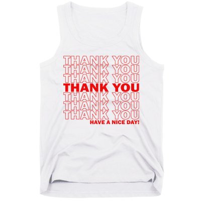 Thank You Have A Nice Day Grocery Bag Funny Tank Top