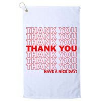Thank You Have A Nice Day Grocery Bag Funny Golf Towel