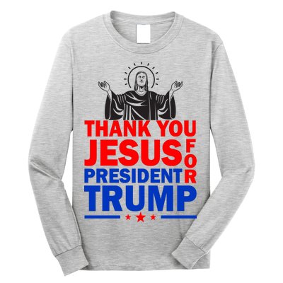 Thank You Jesus For President Trump Long Sleeve Shirt