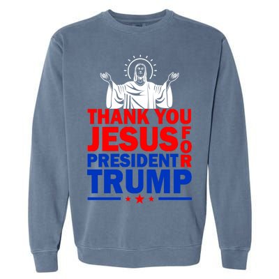 Thank You Jesus For President Trump Garment-Dyed Sweatshirt