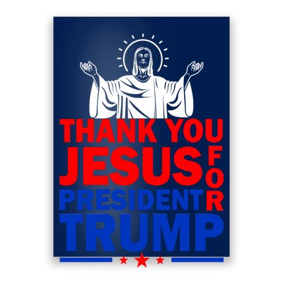 Thank You Jesus For President Trump Poster