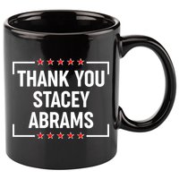 Thank You Stacey Abrams 11oz C Handle Ceramic Mug