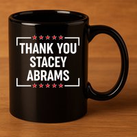 Thank You Stacey Abrams 11oz C Handle Ceramic Mug
