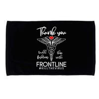 Thank You To All Those Fighting In The Frontline Microfiber Hand Towel