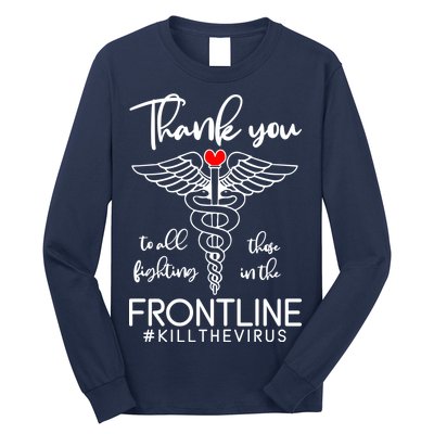 Thank You To All Those Fighting In The Frontline Long Sleeve Shirt