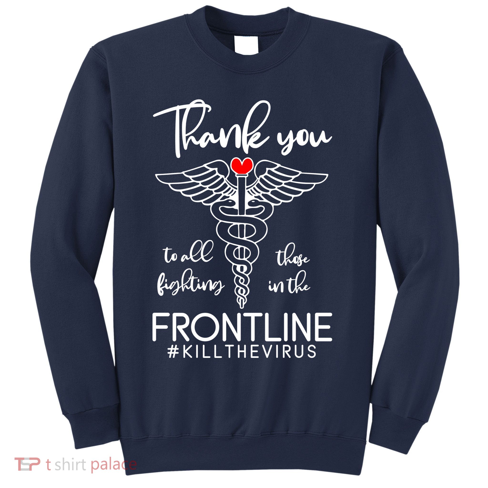 Thank You To All Those Fighting In The Frontline Sweatshirt
