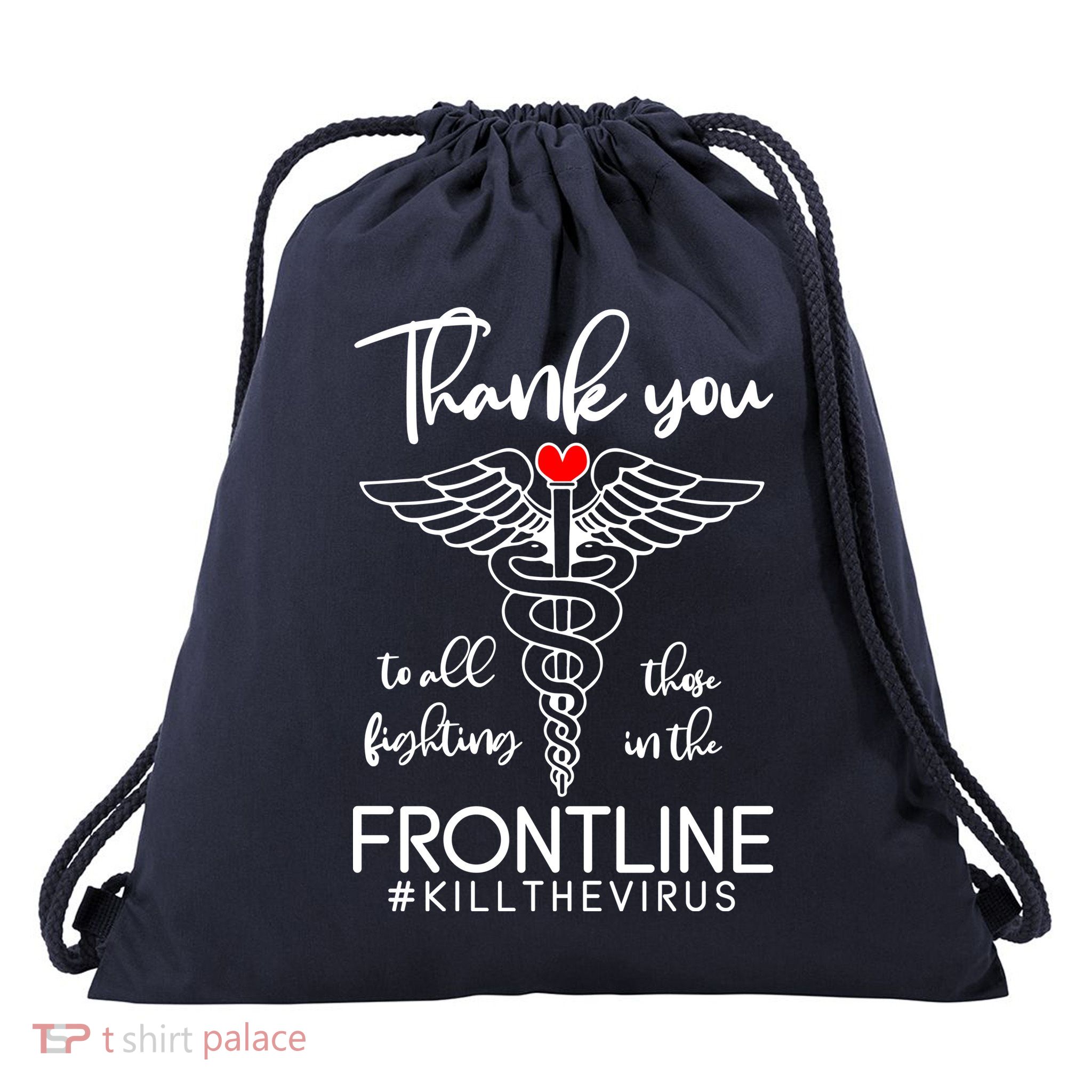 Thank You To All Those Fighting In The Frontline Drawstring Bag