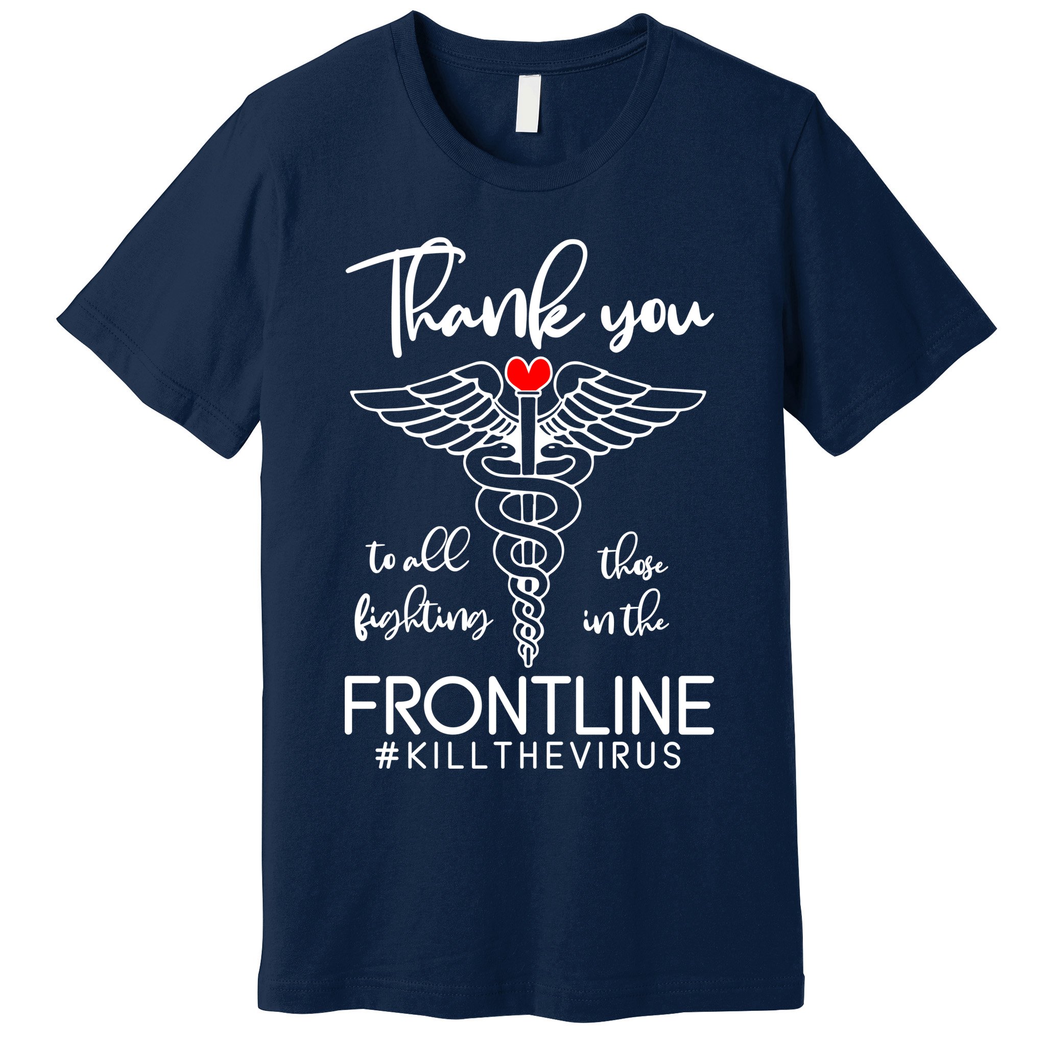 Thank You To All Those Fighting In The Frontline Premium T-Shirt
