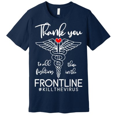 Thank You To All Those Fighting In The Frontline Premium T-Shirt