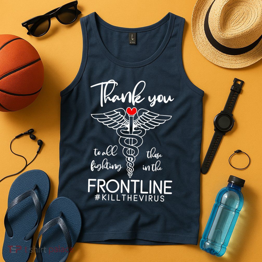 Thank You To All Those Fighting In The Frontline Tank Top