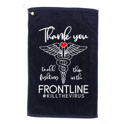 Thank You To All Those Fighting In The Frontline Golf Towel