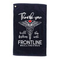 Thank You To All Those Fighting In The Frontline Golf Towel