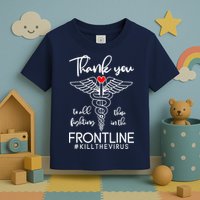 Thank You To All Those Fighting In The Frontline Toddler T-Shirt