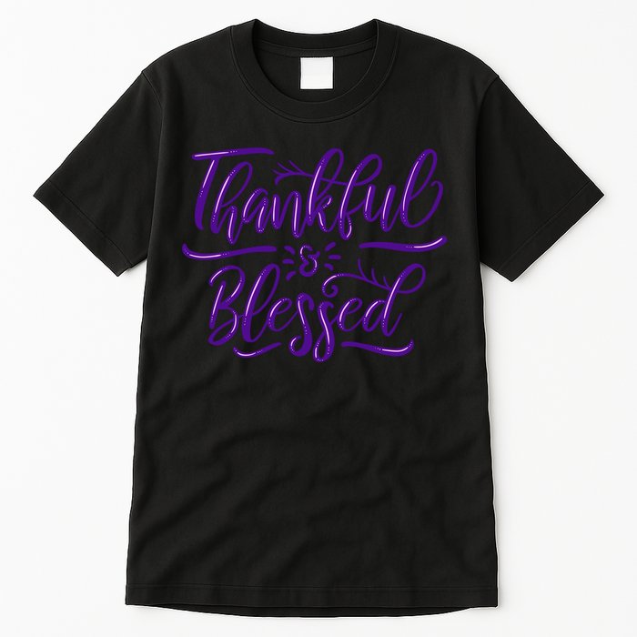 Thankful And Blessed Tall T-Shirt