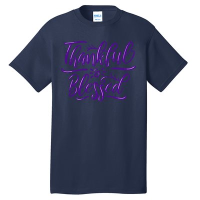 Thankful And Blessed Tall T-Shirt