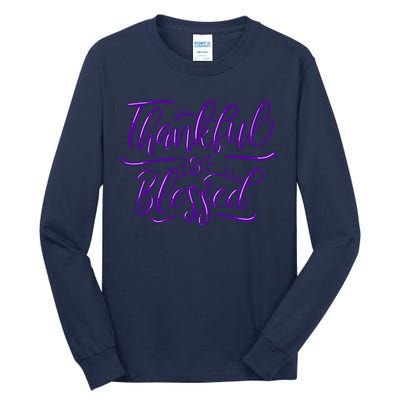 Thankful And Blessed Tall Long Sleeve T-Shirt