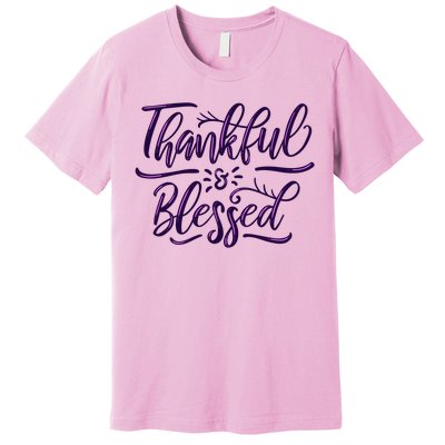 Thankful And Blessed Premium T-Shirt