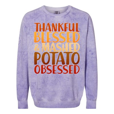 Thankful Blessed Mashed Potato Obsessed  Colorblast Crewneck Sweatshirt