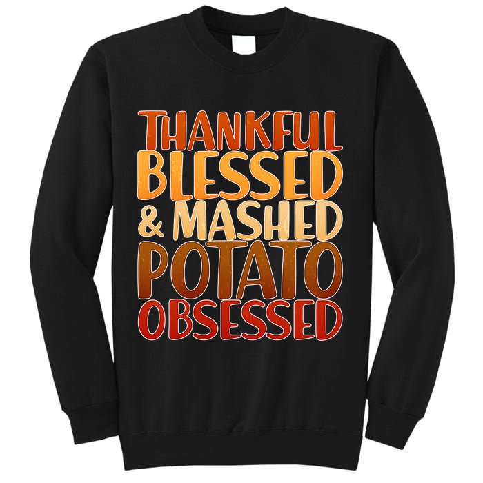 Thankful Blessed Mashed Potato Obsessed  Sweatshirt