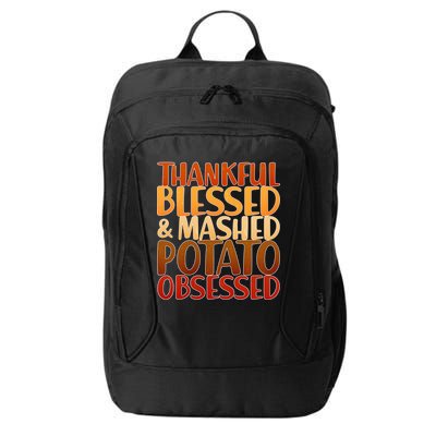Thankful Blessed Mashed Potato Obsessed  City Backpack
