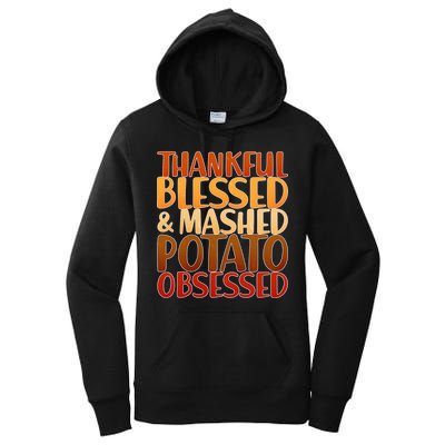 Thankful Blessed Mashed Potato Obsessed  Women's Pullover Hoodie