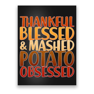Thankful Blessed Mashed Potato Obsessed  Poster