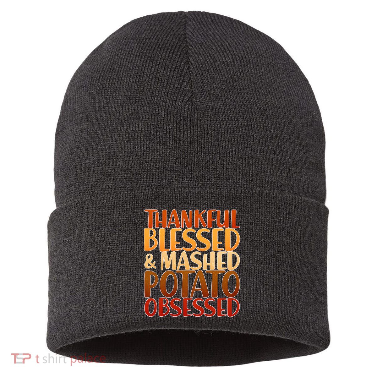 Thankful Blessed Mashed Potato Obsessed  Sustainable Knit Beanie