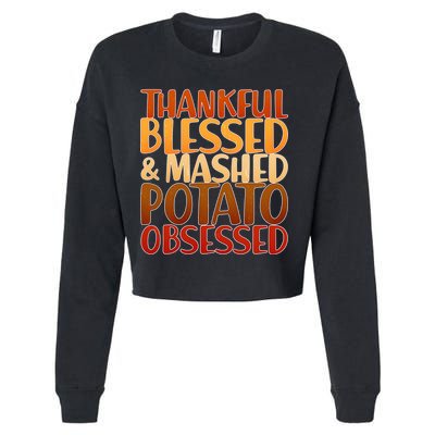 Thankful Blessed Mashed Potato Obsessed  Cropped Pullover Crew
