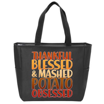 Thankful Blessed Mashed Potato Obsessed  Zip Tote Bag